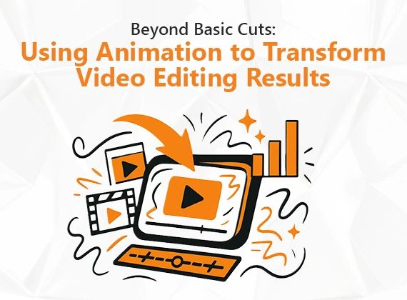 Beyond Basic Cuts: Using Animation to Transform Video Editing Results